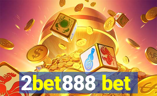 2bet888 bet